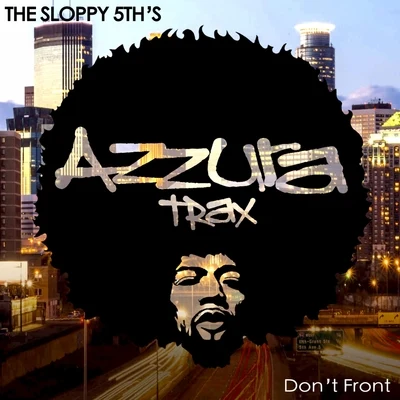 Dont Front 專輯 The Sloppy 5ths