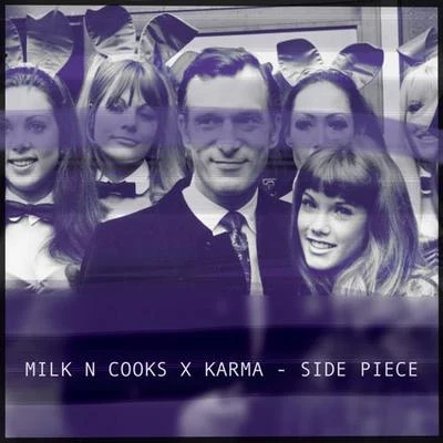 Side Piece 專輯 Lyon Hart/Milk N Cooks/Milk N Cooks x TWINNS feat. Lyon Hart/Milk N Cooks feat. Lyon Hart/TWINNS