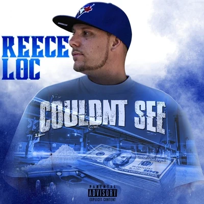 Couldnt See - Single 專輯 Reece Loc/Ren Da Heatmonsta/Rich the Rocker/Sleep Dank