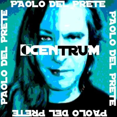 CentruM 专辑 High Resolution/Paolo Del Prete