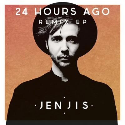 Jen JisMylène Farmer 24 Hours Ago Remix EP