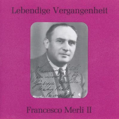 Lebendige Vergangenheit - Francesco Merli (Vol. 2) 专辑 Francesco Merli