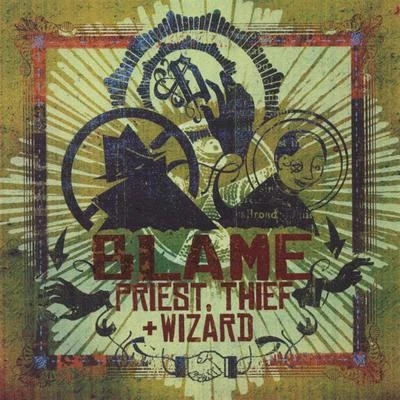 Blame OneBlu & Exile Priest, Thief & Wizard