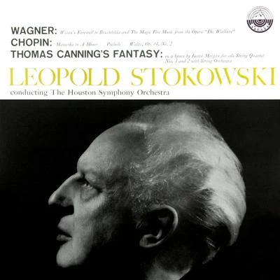 Wagner: Magic Fire Music & Wotans Farewell - Chopin: Mazurkas, Op. 17, 28 & 64 - Canning: Fantasy On A Hymn Tune by Justin Morgan (Transferred f 專輯 Sergiu Comissiona/Houston Symphony Orchestra/Nikolay Rimsky-Korsakov/Sergiu Baltimore