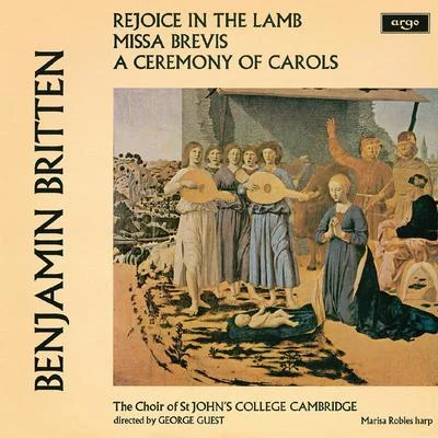 Rejoice in the Lamb, Op.30 专辑 George Guest/English Chamber Orchestra/Symphoniae Sacrae Chamber Ensemble/Forbes Robinson/Ian Partridge