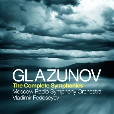 Glazunov: The Complete Symphonies 專輯 Moscow Radio Symphony Orchestra