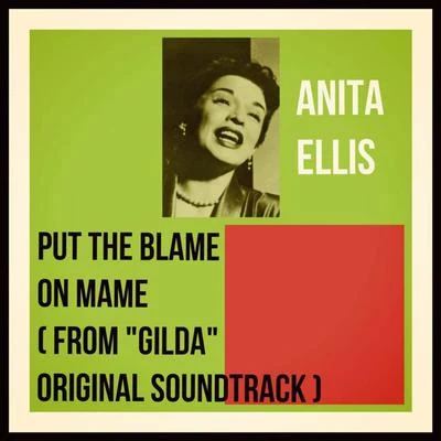 Put the Blame on Mame (From "Gilda" Original Soundtrack) 专辑 Anita Ellis/Pee Wee King/Lawrence Welk