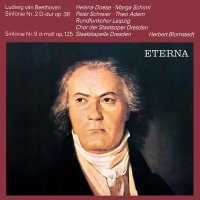 Beethoven: Symphonies Nos. 2 & 9 专辑 Eckart Königstedt/Dresden Staatskapelle/Johannes Walter/Herbert Blomstedt/Reinhart Vogel