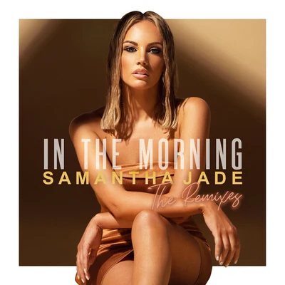 In the Morning (Remixes) 專輯 Samantha Jade