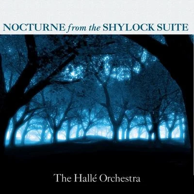 Fauré: Nocturne from Shylock Suite 專輯 The Hallé Orchestra