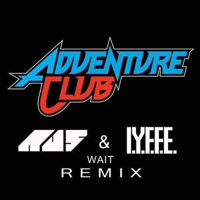 Wait 專輯 Adventure Club/Luke Shay/The Kite String Tangle