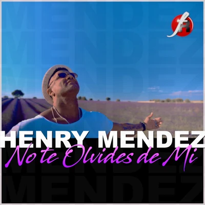 No Te Olvides de Mi 專輯 Team Mati/DCS/Henry Mendez