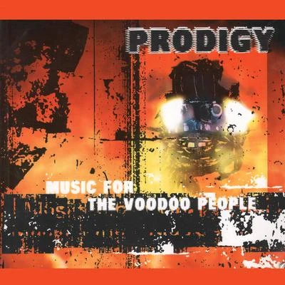 Music For the Voodoo People 專輯 Prodigy