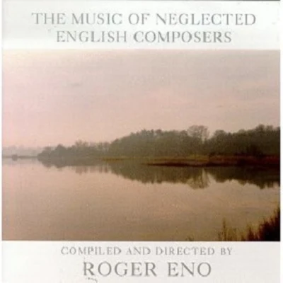 Music of Neglected English Composers 專輯 Roger Eno/Brian Eno