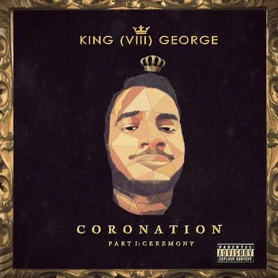 Coronation, Pt. 1 - Ceremony 專輯 Tripp Nie/King George VIII