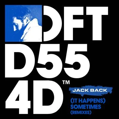 Jack BackDavid Guetta (It Happens) Sometimes (Remixes)