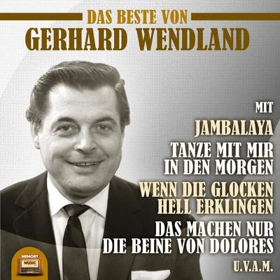 Gerhard Wendland Das Beste von Gerhard Wendland