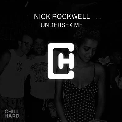 Undersex Me 專輯 Nick Rockwell