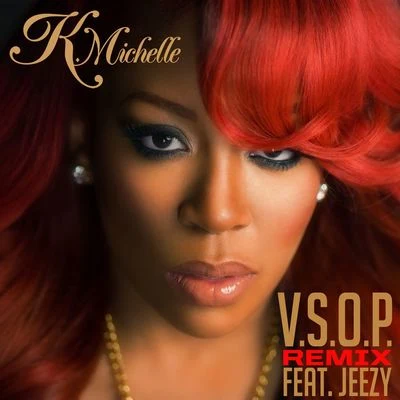 V.S.O.P. (feat. Jeezy) [Remix] 專輯 K. Michelle