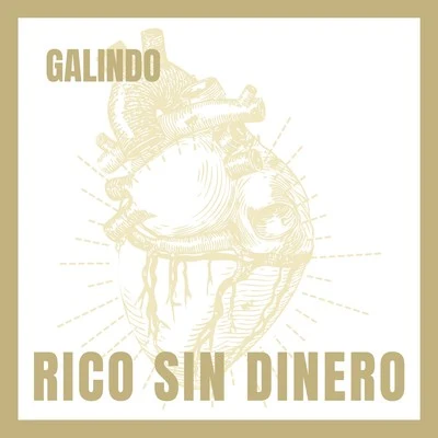 Galindo Rico Sin Dinero