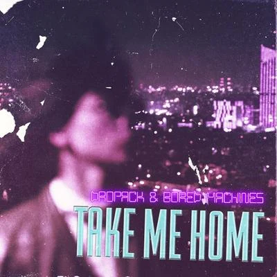 Take Me Home 專輯 Rozzen/Veronese/Dropack