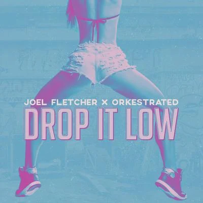 Drop It Low 專輯 Joel Fletcher