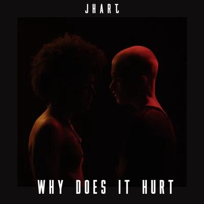 Why Does It Hurt 專輯 JHart