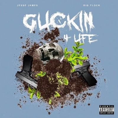 Glickin for Life (feat. Big Flock) 专辑 Big Flock