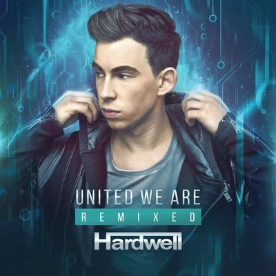 Hardwell United We Are Remixed