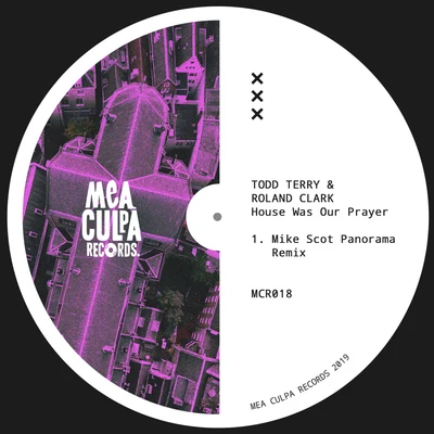 House Was Our Prayer (Mike Scot Panorama Remix) 專輯 Todd Terry