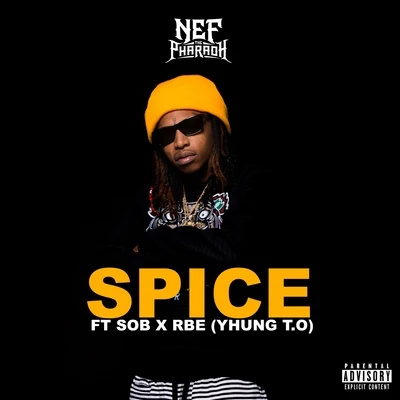 Spice (feat. Yhung T.O.) 專輯 Nef The Pharaoh