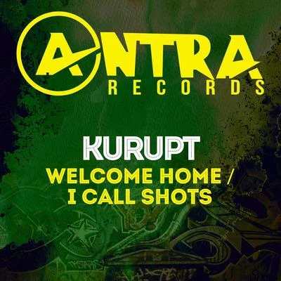 Kurupt Welcome HomeI Call Shots