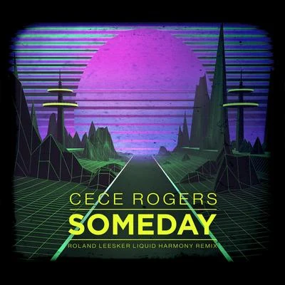 Someday (Roland Leesker Liquid Harmony Remix) 专辑 CeCe Rogers