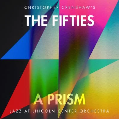 The Fifties: A Prism 專輯 Jazz at Lincoln Center Orchestra/Wynton Marsalis