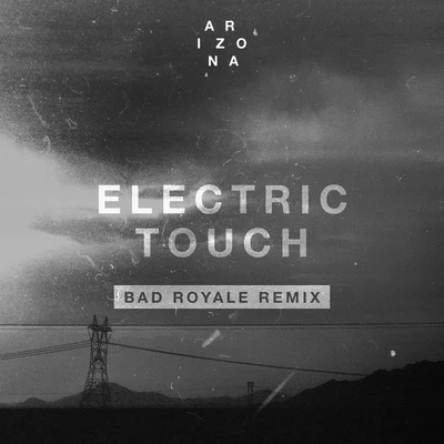 Electric Touch (Bad Royale Remix) 專輯 Bad Royale