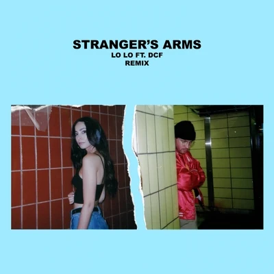 Strangers Arms (Remix) 專輯 Esca/Lo Lo