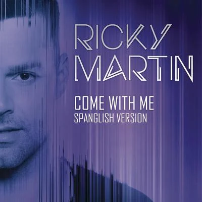 Come With Me (Spanglish Version) 專輯 Ricky Martin