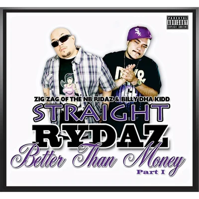 Straight Rydaz: Better Than Money, Pt. 1 專輯 Chalie Boy/Billy Dha Kidd