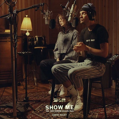 Show Me (feat. Sara Diamond) [Acoustic] 专辑 Gavin Haley