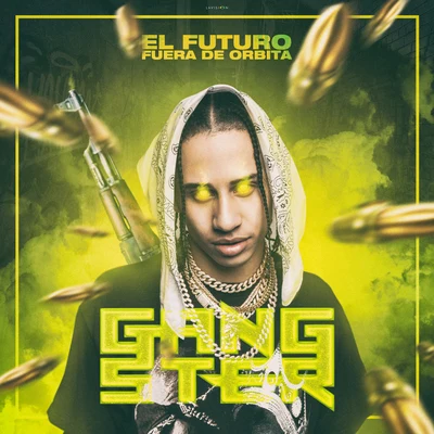 Gangster 专辑 Baby M/Los Power/El Futuro Fuera De Orbita