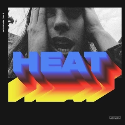 BROCKHAMPTON Heat