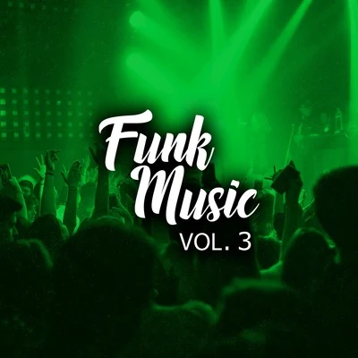 Funk Music, Vol. 3 专辑 DJ Batata/VMC/Jojo Maronttinni