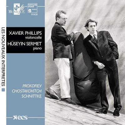 Schnittke, Shostakovitch & Prokofiev:Cello Sonatas 专辑 Xavier Phillips/Hüseyin Sermet/Régis Pasquier