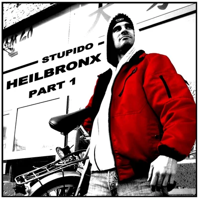 Heilbronx Part 1 (Instrumental) 專輯 Bea/Stupido/Royce/Fab/Kidney Stone