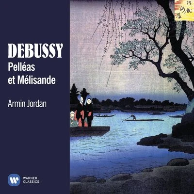 Debussy: Pelléas et Mélisande 专辑 Armin Jordan