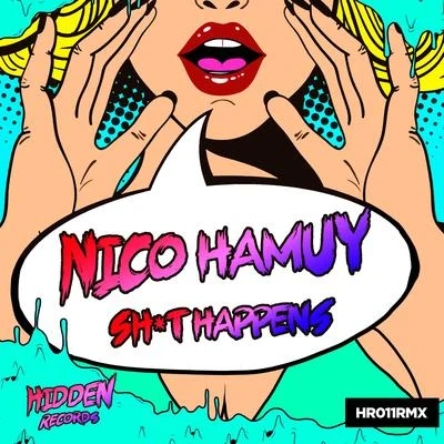 Shit Happens 專輯 Nico Hamuy