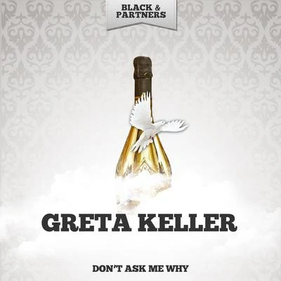 Greta Keller Dont Ask Me Why