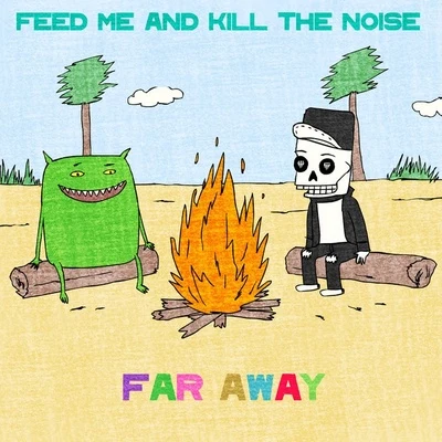 Far Away 專輯 Feed Me