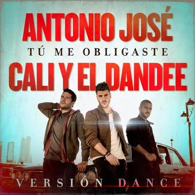 Tú Me Obligaste (Versión Dance) 专辑 Antonio José