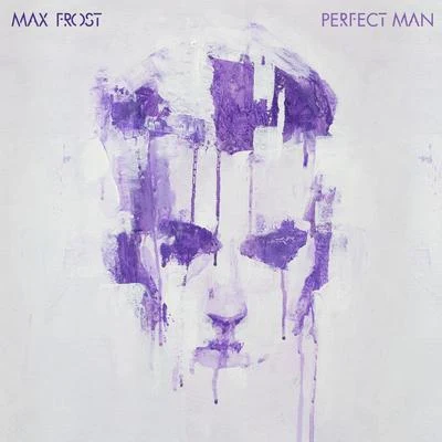 Perfect Man 专辑 Max Frost